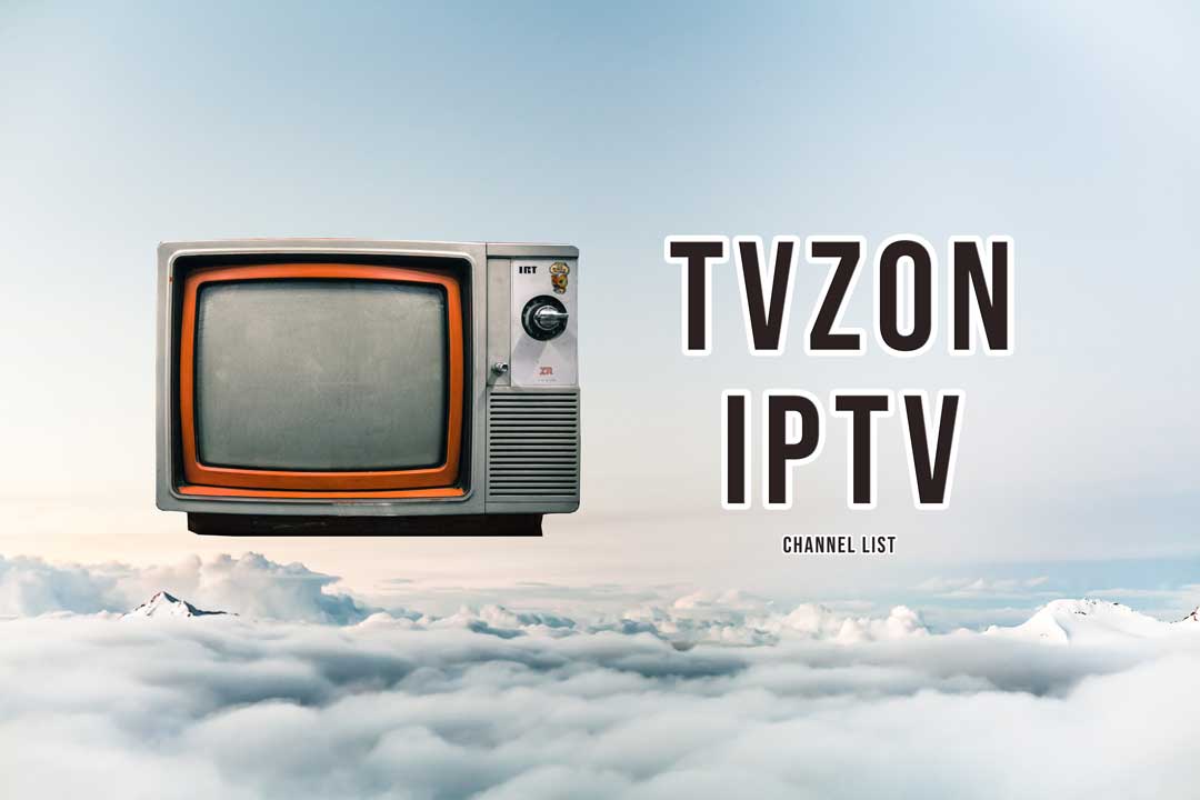 TVZON IPTV Channel List Details